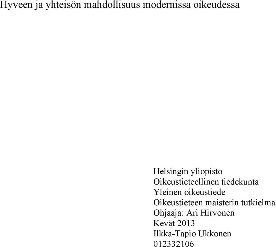 Yleinen oikeustiede Oikeustieteen maisterin tutkielma
