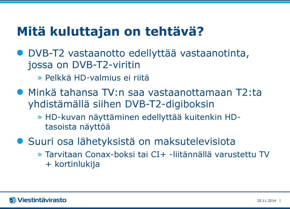 Minkä tahansa TV:n saa vastaanottamaan T2:ta yhdistämällä siihen DVB-T2-digiboksin» HD-kuvan