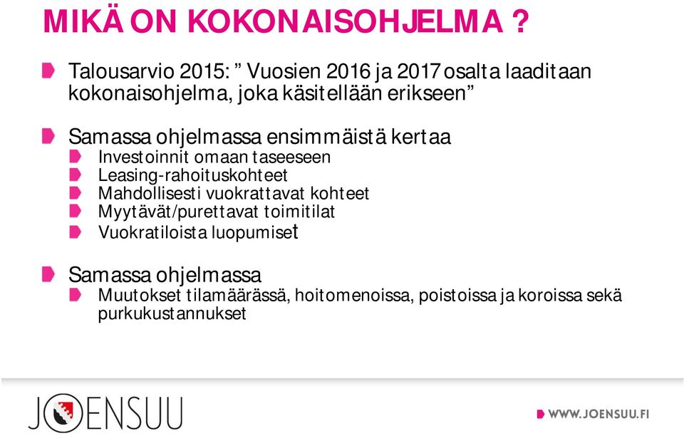 Samassa ohjelmassa ensimmäistä kertaa Investoinnit omaan taseeseen Leasing-rahoituskohteet