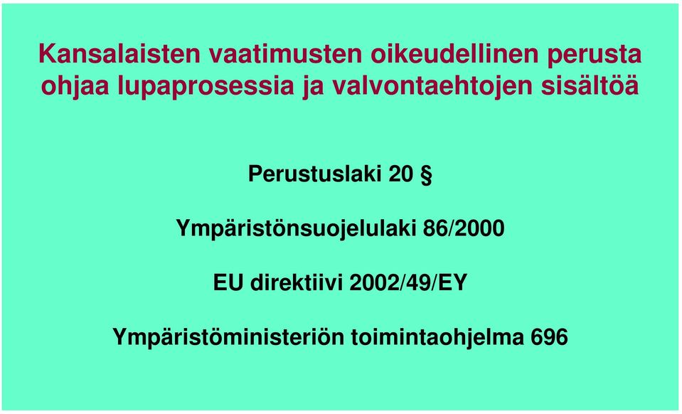Perustuslaki 20 Ympäristönsuojelulaki 86/2000 EU