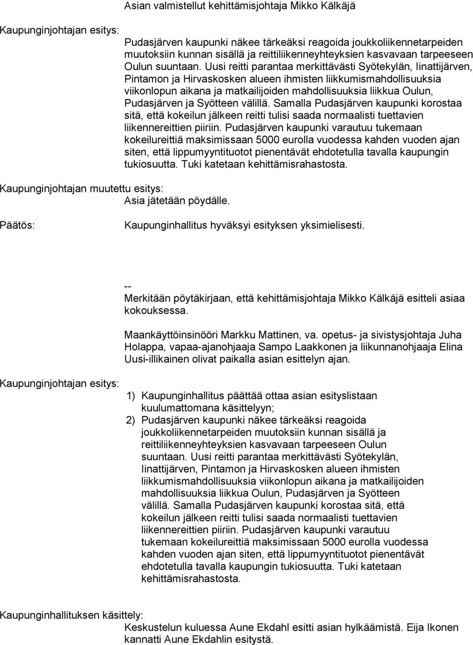 Oulun suuntaan.