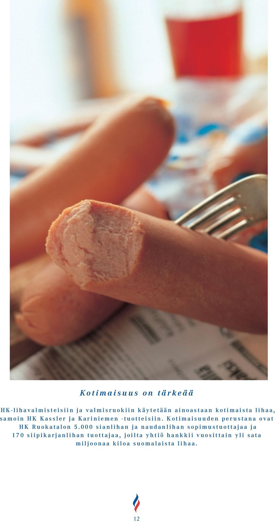 Kotimaisuuden perustana ovat HK Ruokatalon 5.