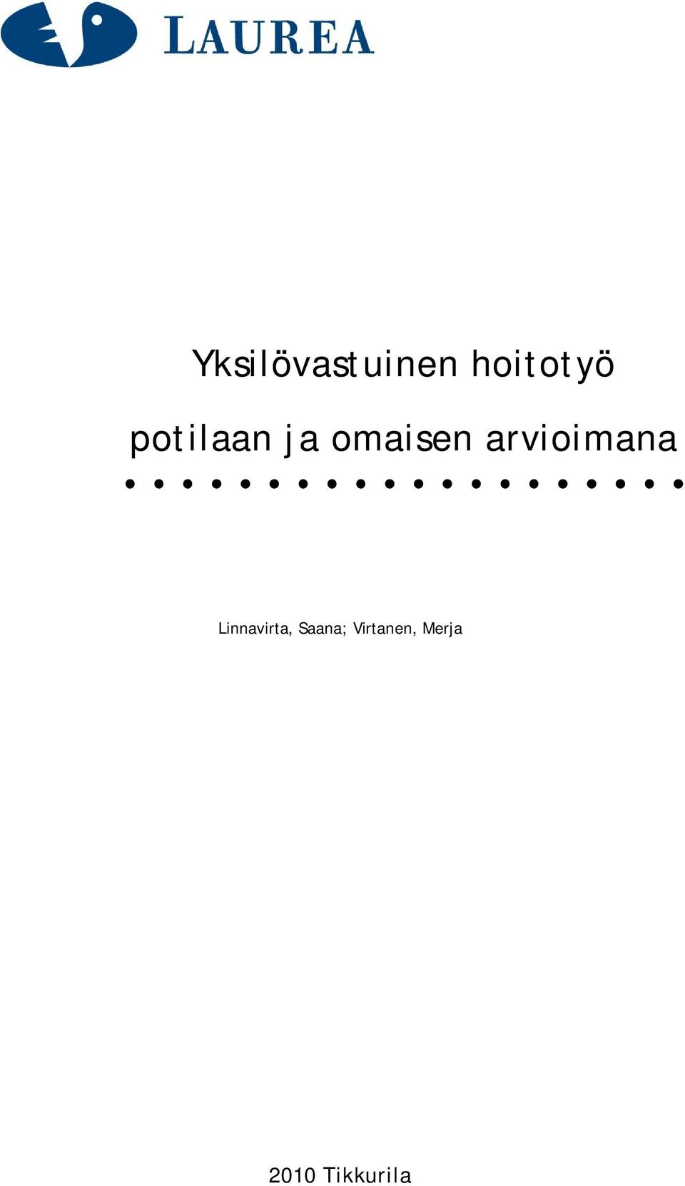 arvioimana Linnavirta,