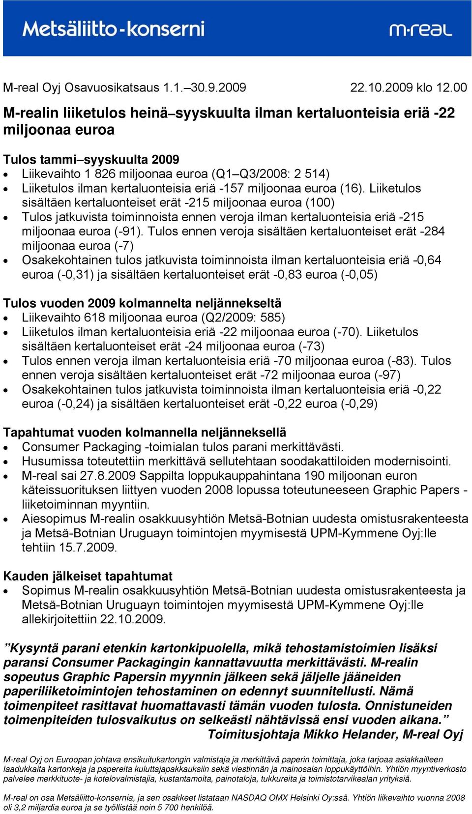 kertaluonteisia eriä -157 miljoonaa euroa (16).