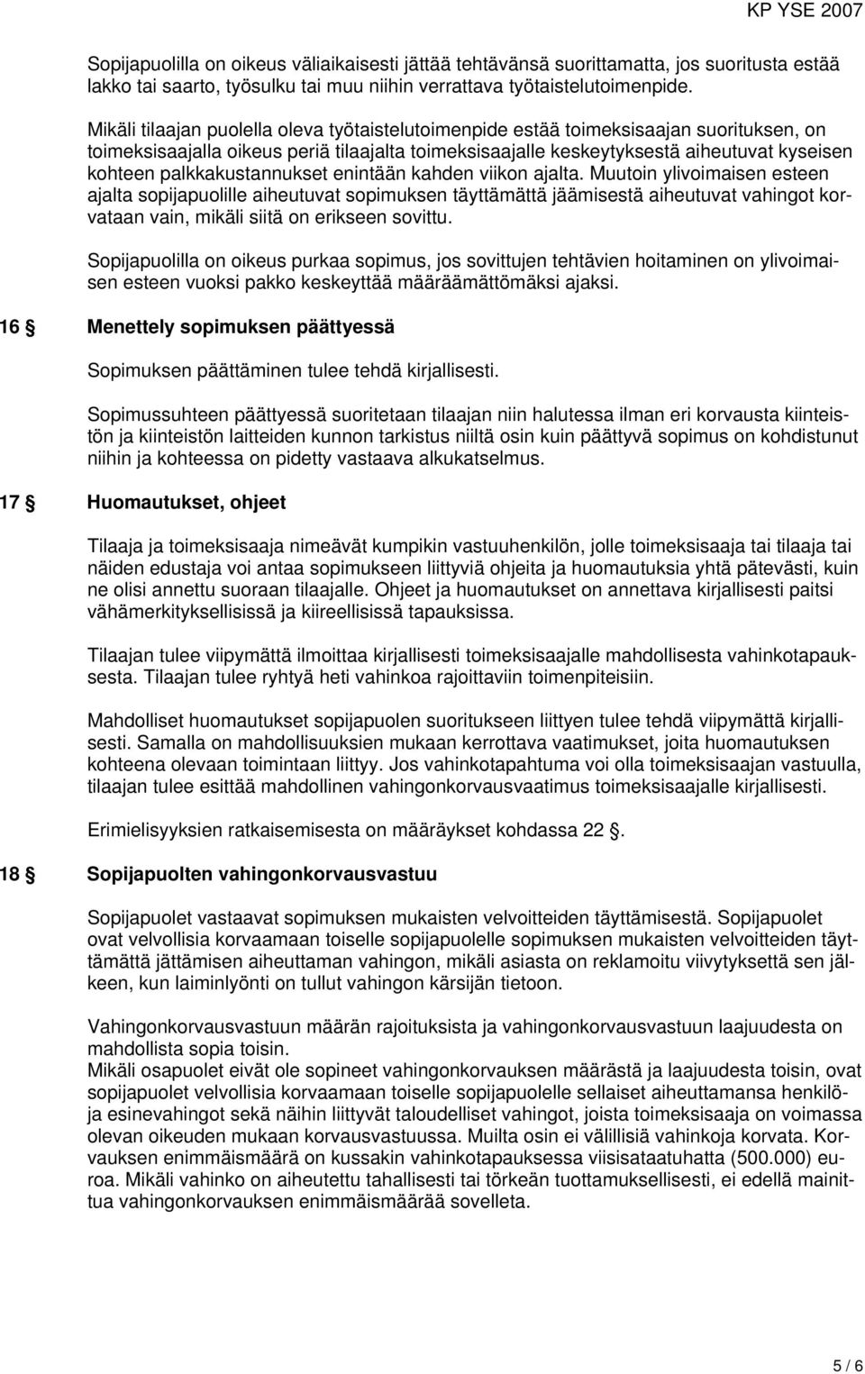 palkkakustannukset enintään kahden viikon ajalta.