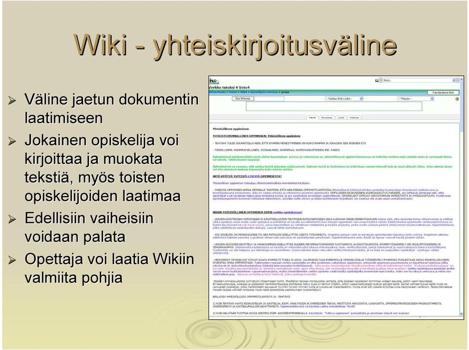 tekstiä,, myös s toisten opiskelijoiden laatimaa Edellisiin