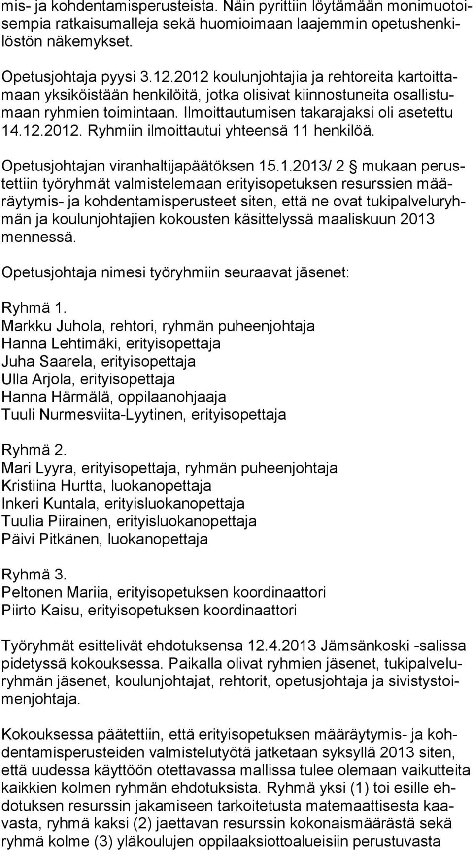 Opetusjohtajan viranhaltijapäätöksen 15