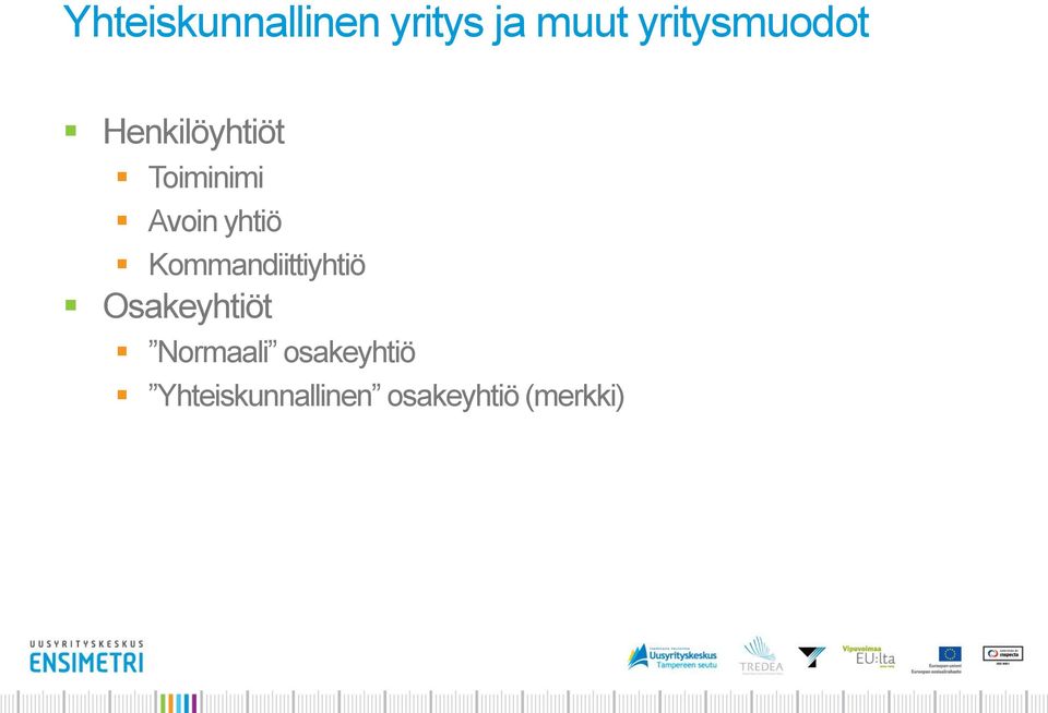 yhtiö Kommandiittiyhtiö Osakeyhtiöt