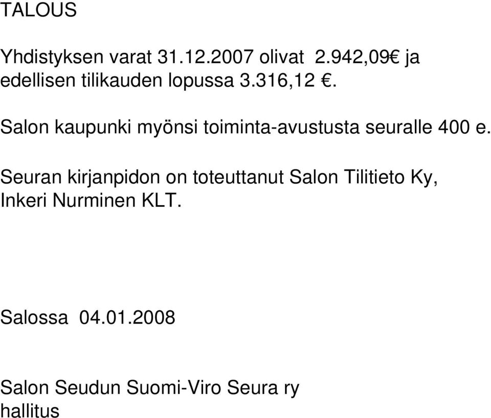Salon kaupunki myönsi toiminta-avustusta seuralle 400 e.