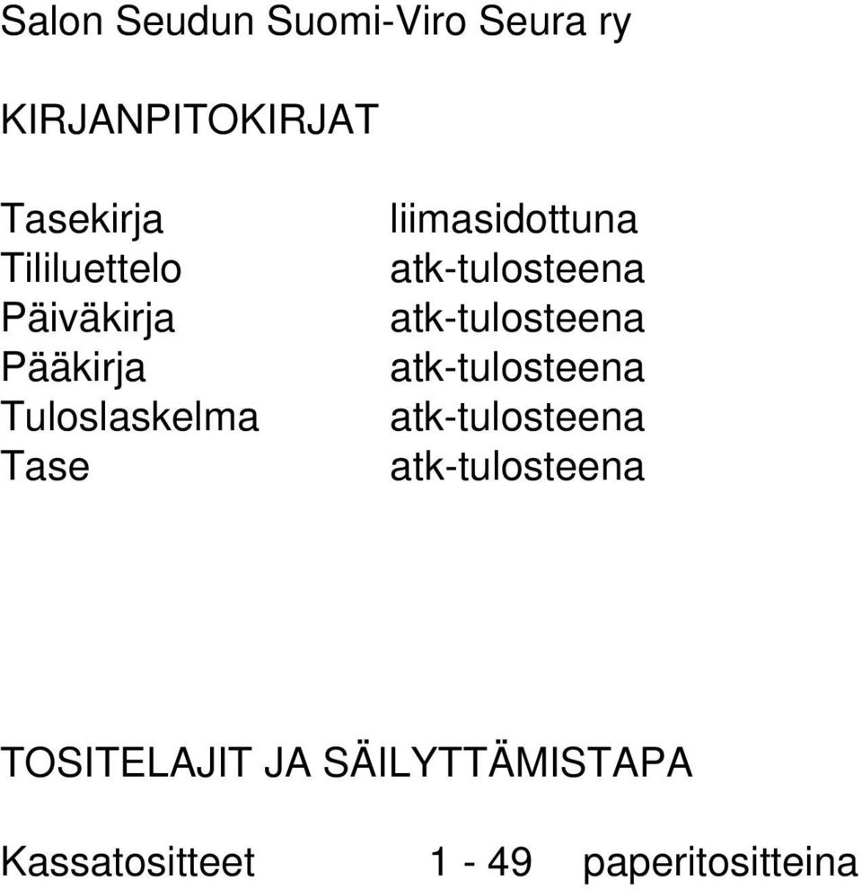 liimasidottuna TOSITELAJIT JA