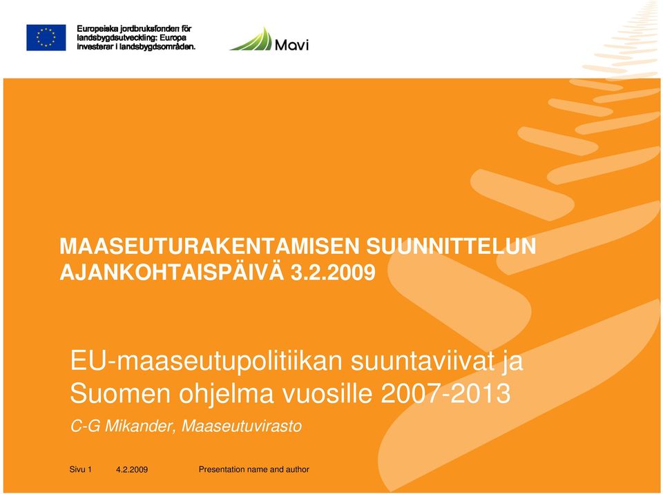 2009 EU-maaseutupolitiikan suuntaviivat ja