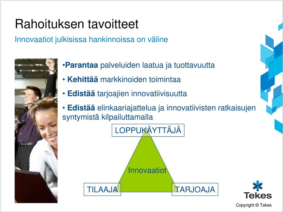 tarjoajien innovatiivisuutta Edistää elinkaariajattelua ja innovatiivisten