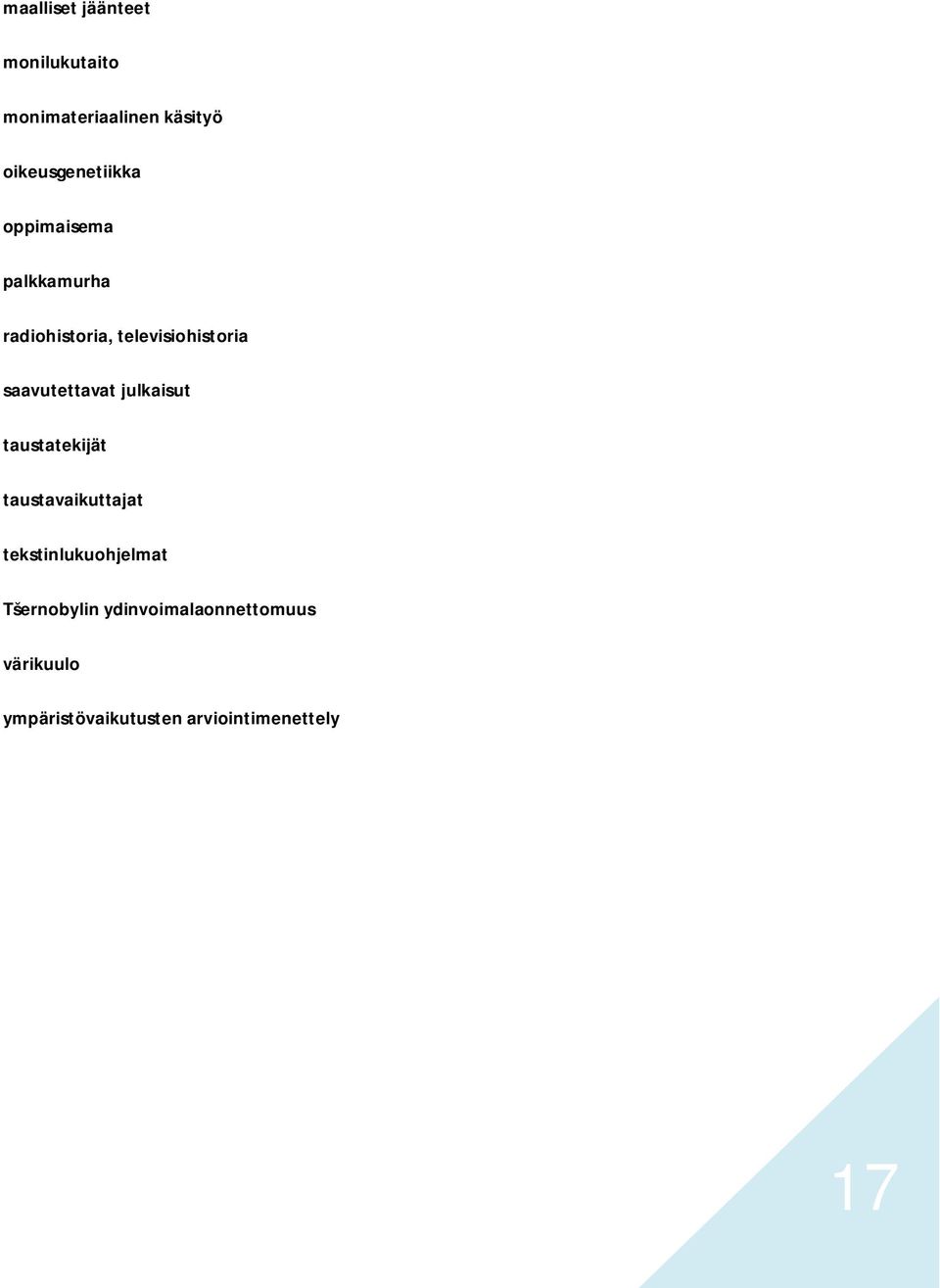 saavutettavat julkaisut taustatekijät taustavaikuttajat