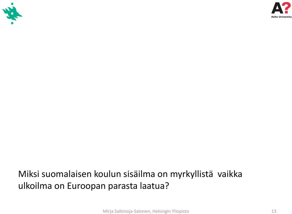 myrkyllistä vaikka