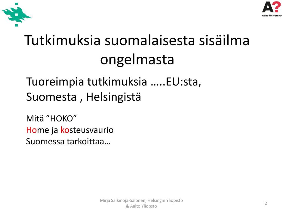 .eu:sta, Suomesta, Helsingistä Mitä HOKO