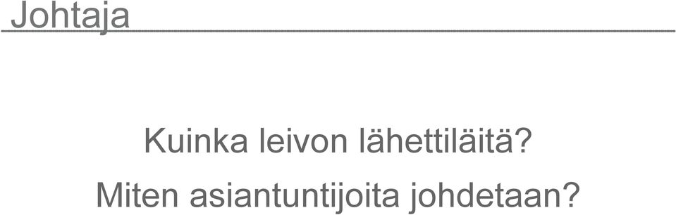 lähettiläitä?