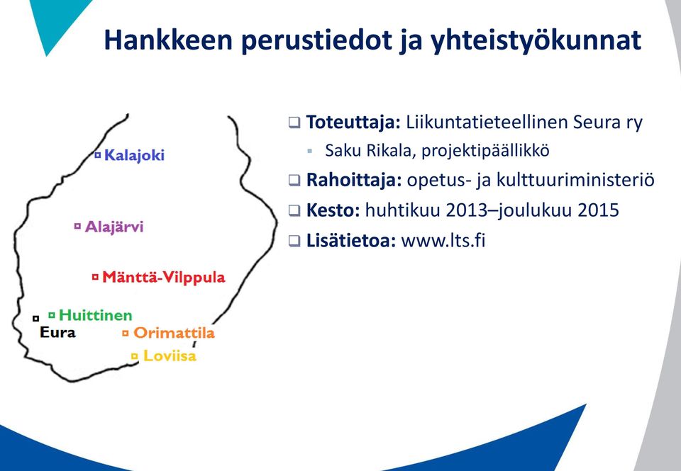 projektipäällikkö Rahoittaja: opetus- ja