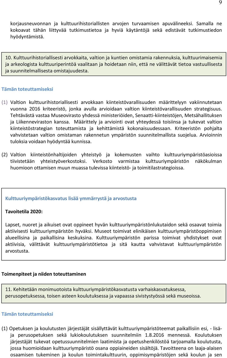 vastuullisesta ja suunnitelmallisesta omistajuudesta.