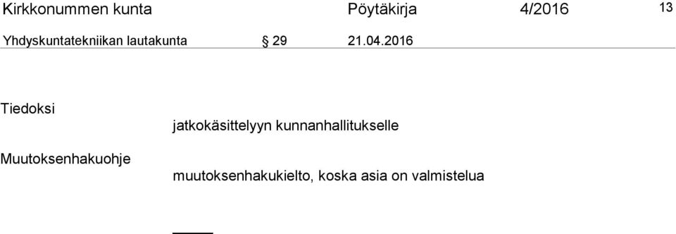 2016 Tiedoksi Muutoksenhakuohje jatkokäsittelyyn