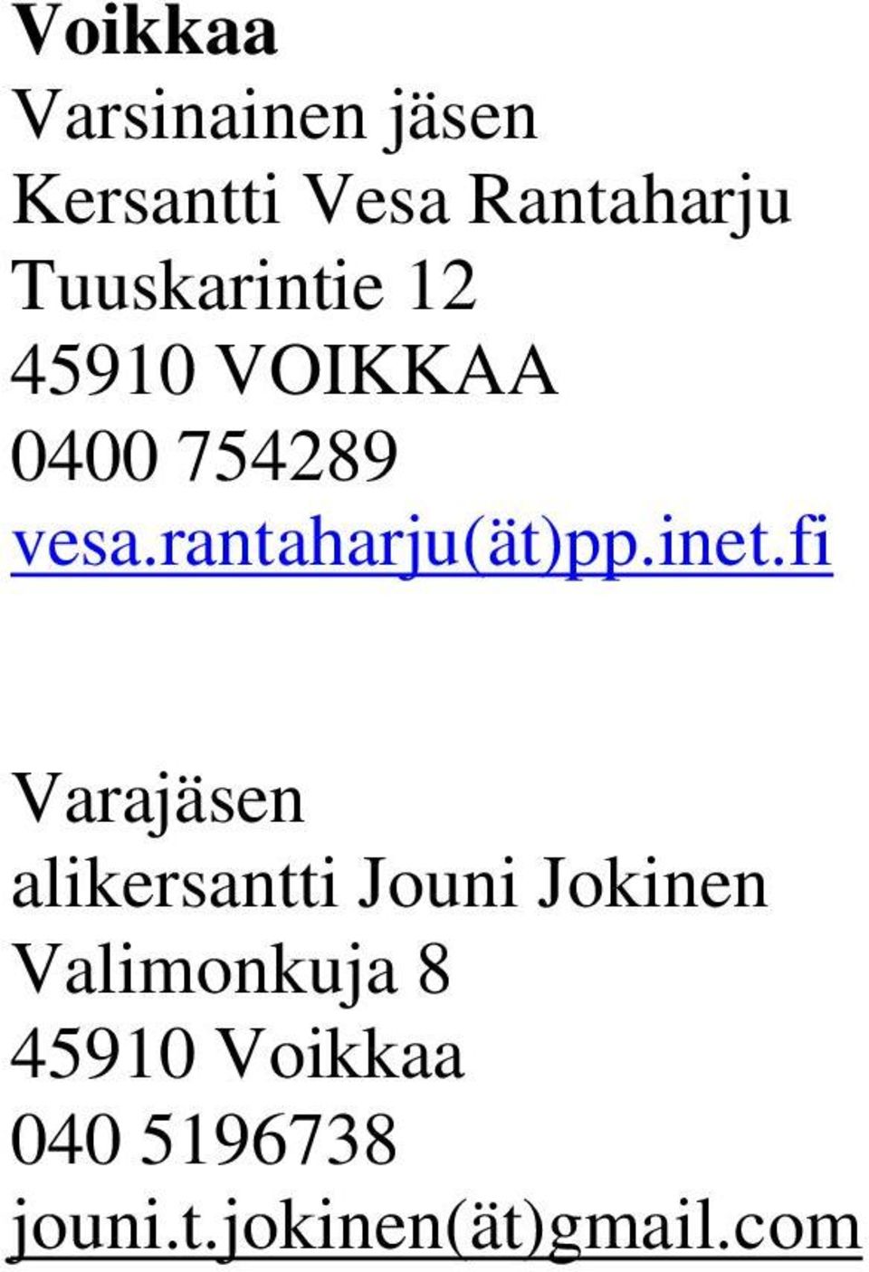 inet.fi alikersantti Jouni Jokinen Valimonkuja 8