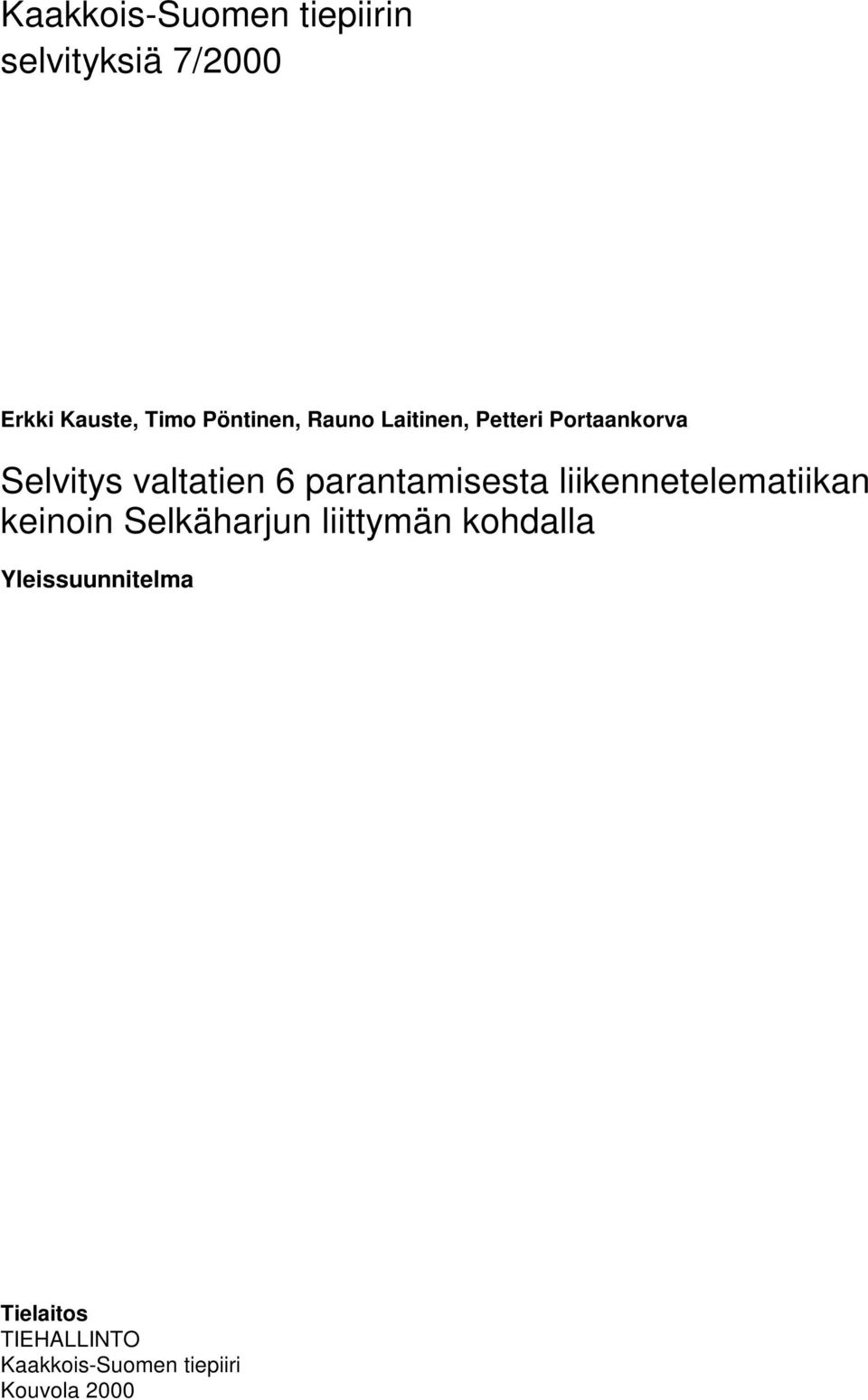 6 parantamisesta liikennetelematiikan keinoin Selkäharjun