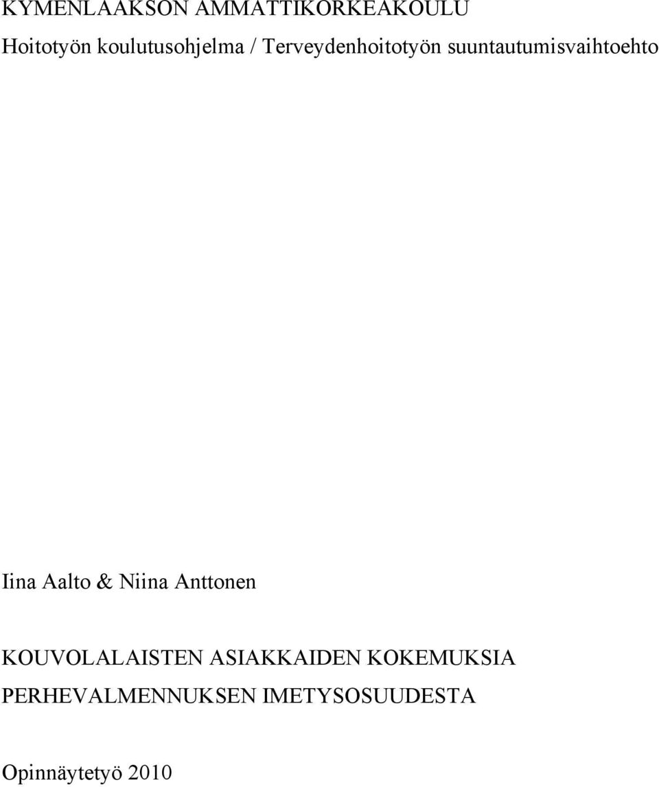 suuntautumisvaihtoehto Iina Aalto & Niina Anttonen