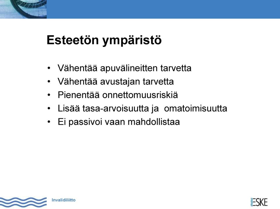 Pienentää onnettomuusriskiä Lisää