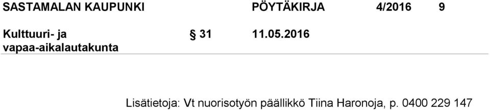 2016 Lisätietoja: Vt