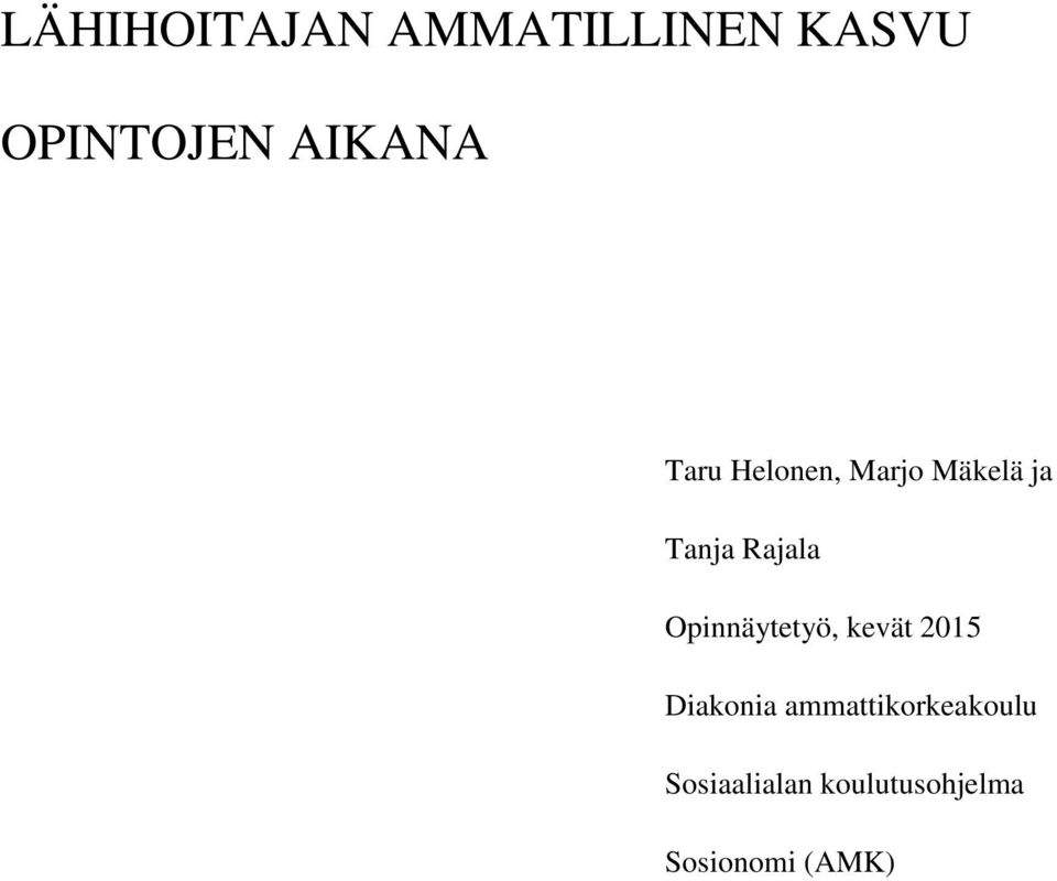 Rajala Opinnäytetyö, kevät 2015 Diakonia