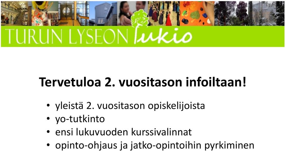 vuositason opiskelijoista yo-tutkinto