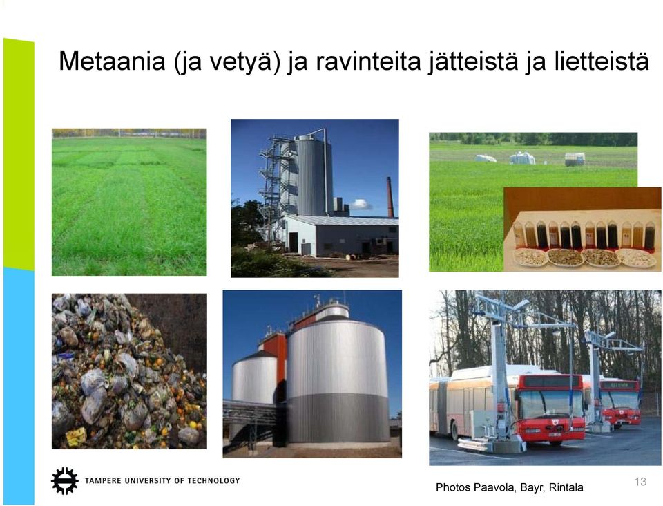 ja lietteistä Photos