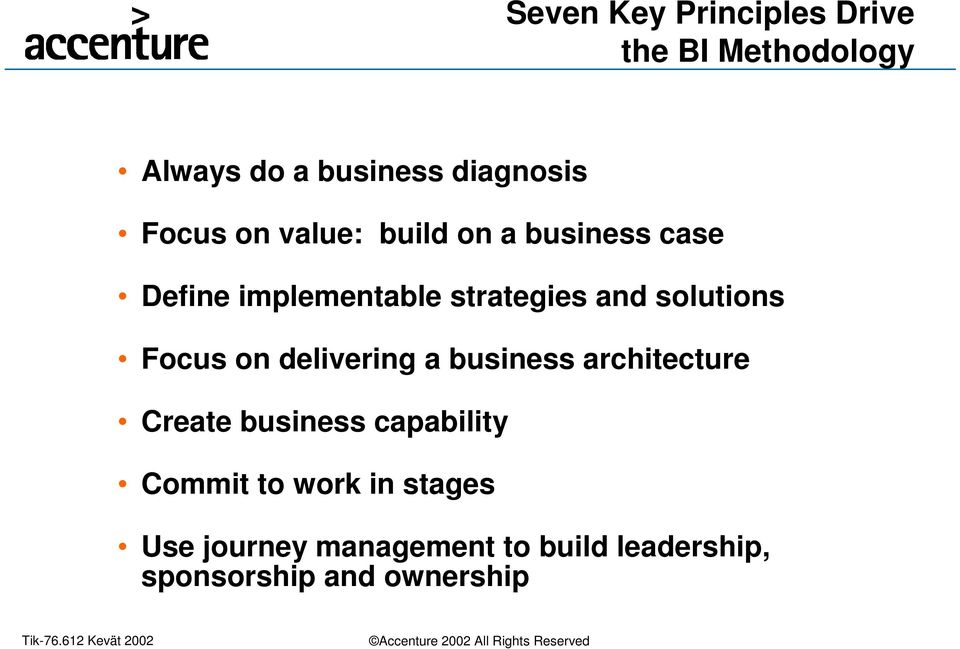 Focus on delivering a business architecture Create business capability Commit to