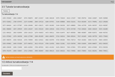 Toukokuu 2016 17 (17) Kun turvakoodi on annettu, kysytään vielä toinen turvakoodi aktiivisesta turvakoodisarjasta.
