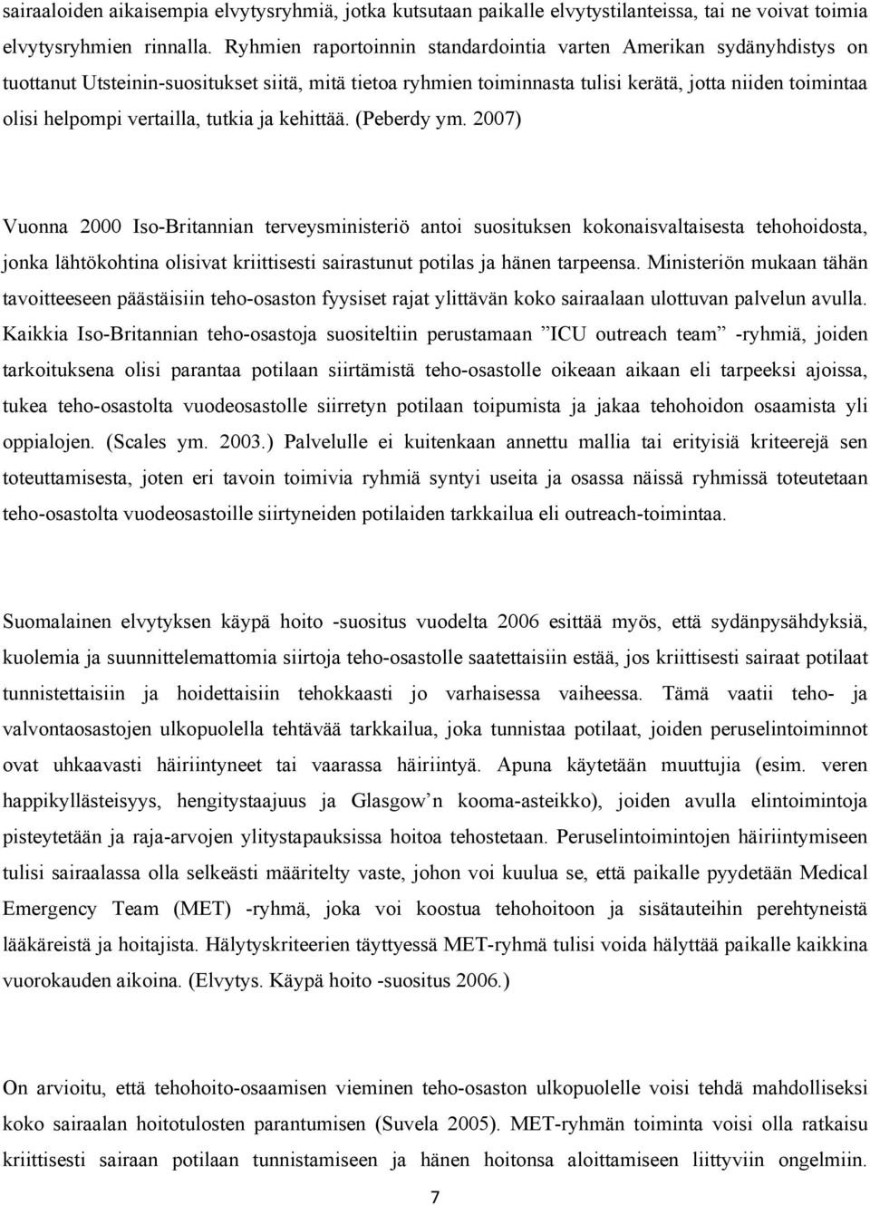 vertailla, tutkia ja kehittää. (Peberdy ym.