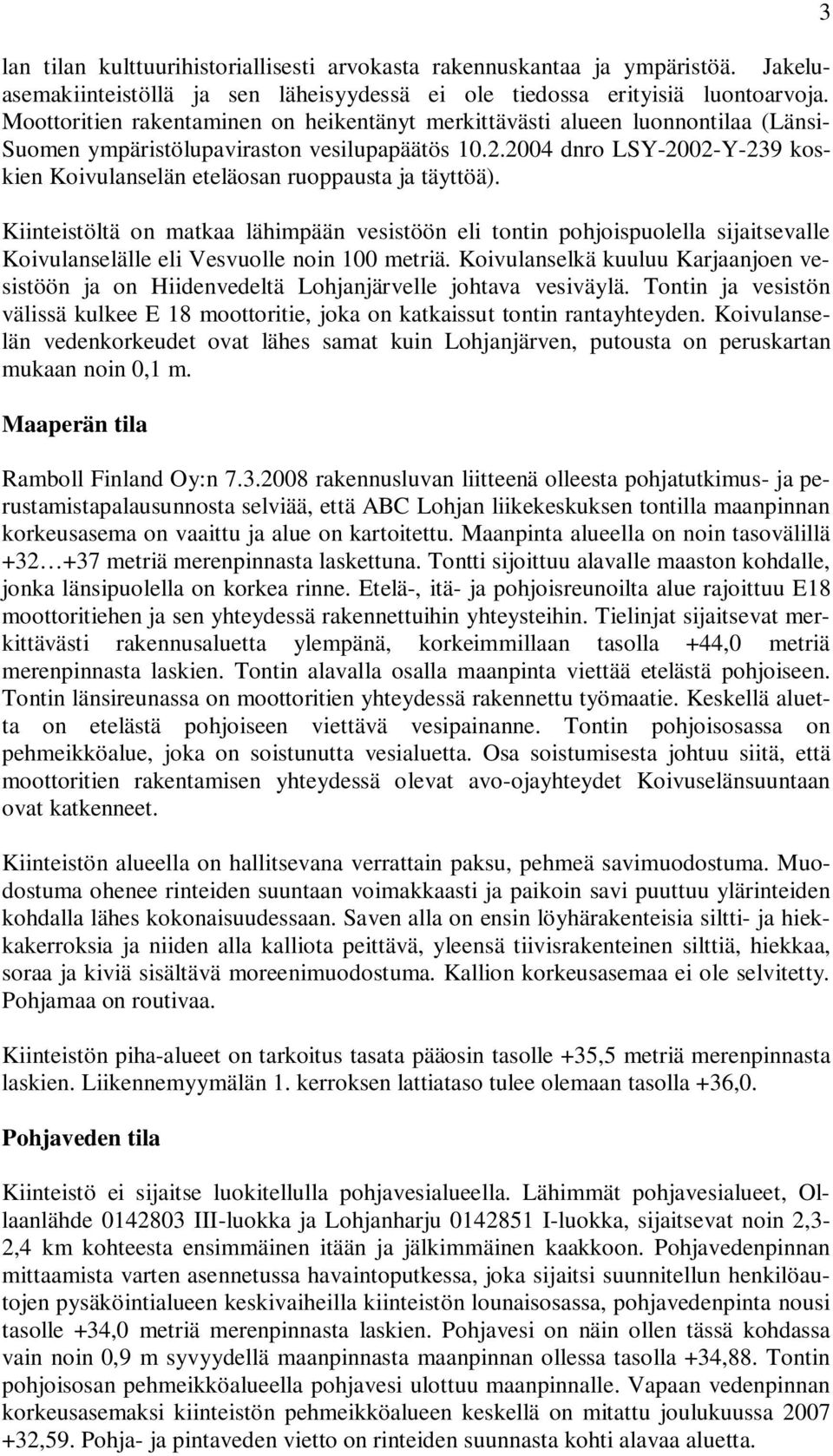 2004 dnro LSY-2002-Y-239 koskien Koivulanselän eteläosan ruoppausta ja täyttöä).