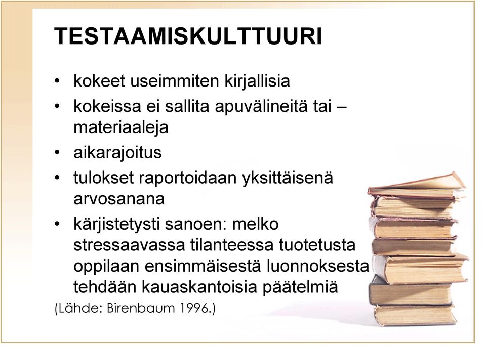 arvosanana kärjistetysti sanoen: melko stressaavassa tilanteessa tuotetusta