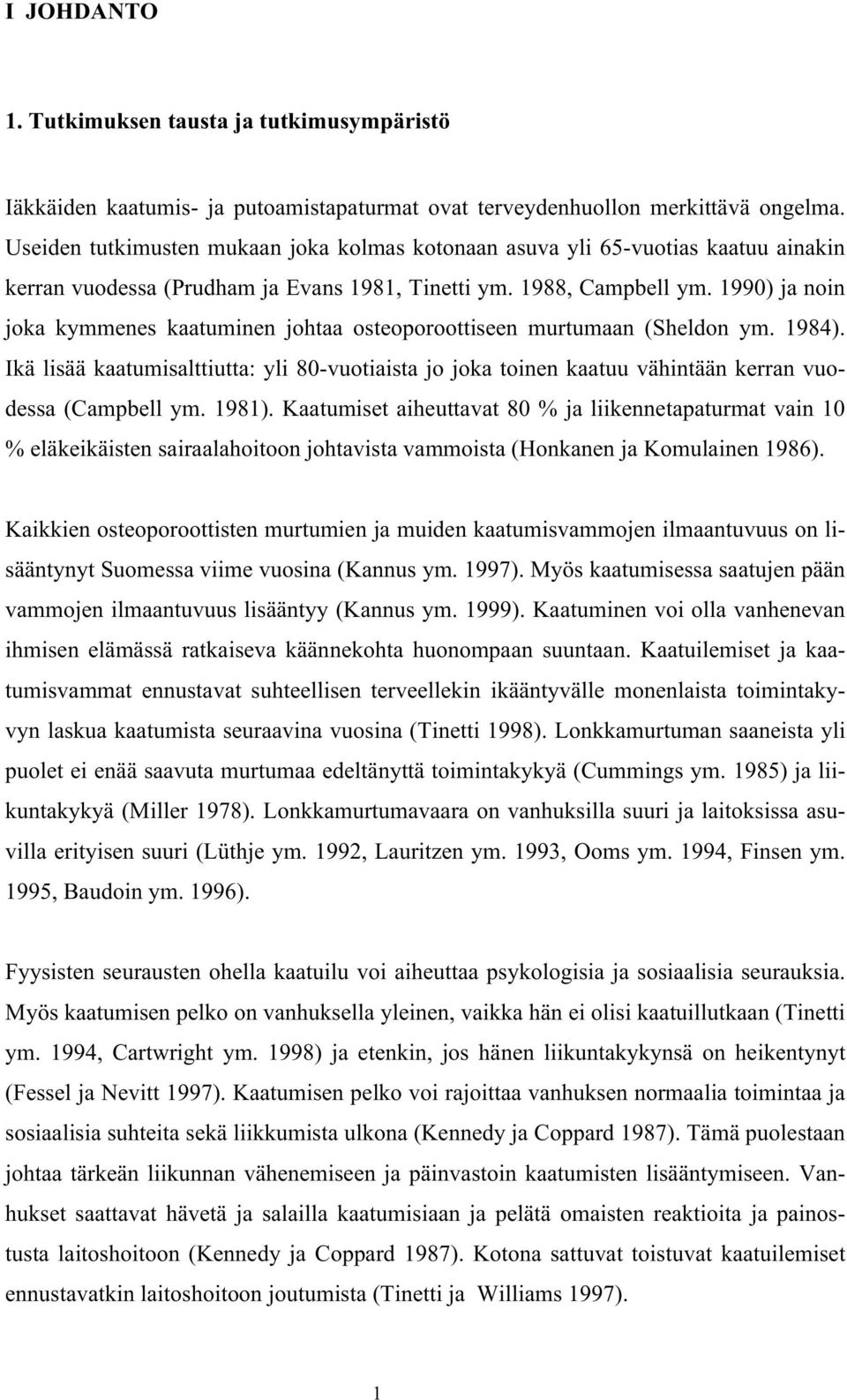 GHVVD&DPSEHOO\P.DDWXPLVHWDLKHXWWDYDWMDOLLNHQQHWDSDWXUPDWYDLQ HOlNHLNlLVWHQVDLUDDODKRLWRRQMRKWDYLVWDYDPPRLVWD+RQNDQHQMD.RPXODLQHQ.