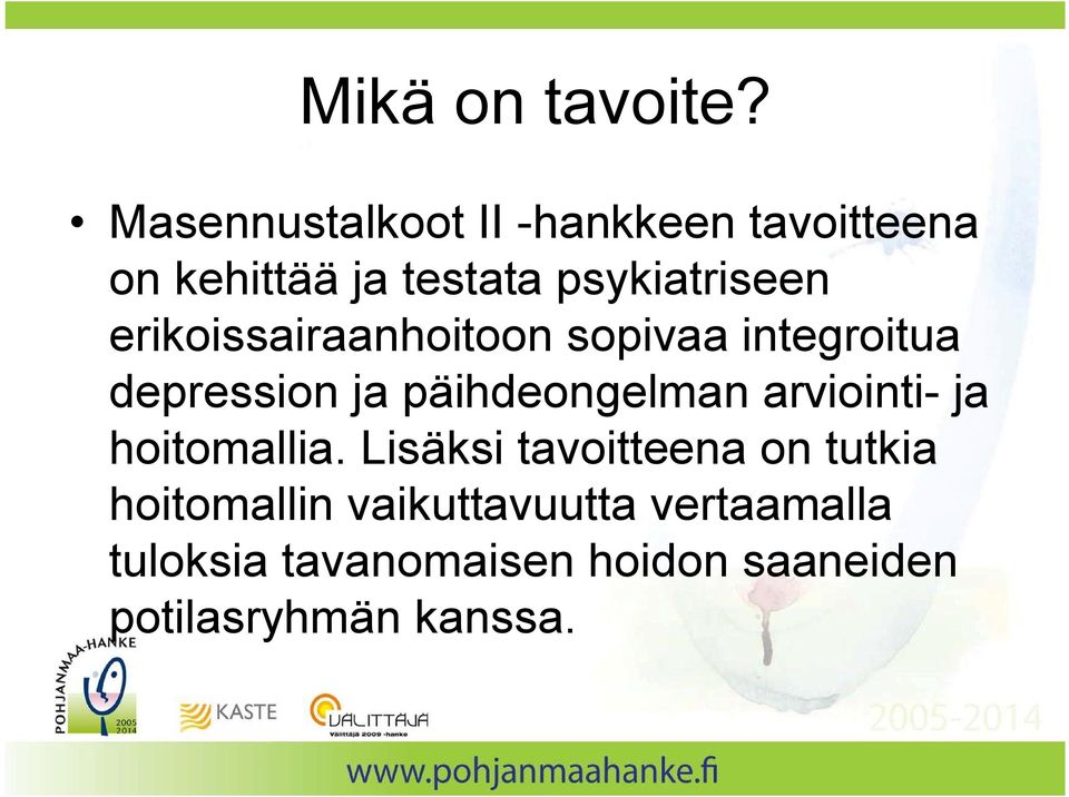 erikoissairaanhoitoon sopivaa integroitua depression ja päihdeongelman