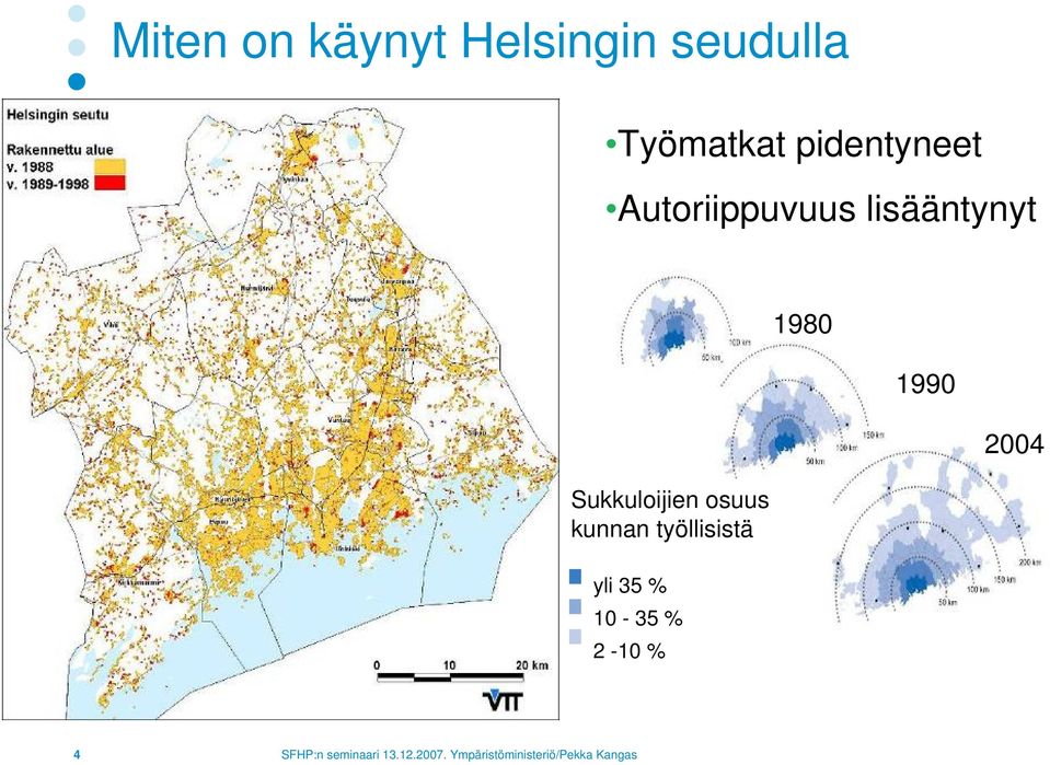 lisääntynyt Sukkuloijien osuus kunnan