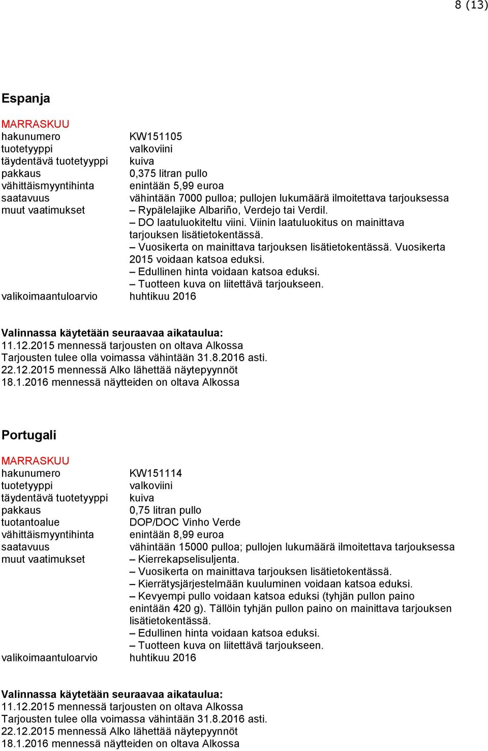 voidaan katsoa eduksi. 18