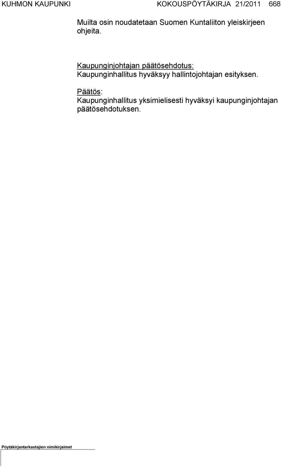 Kaupunginjohtajan päätösehdotus: Kaupunginhallitus hyväksyy