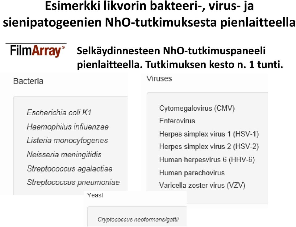 pienlaitteella Selkäydinnesteen