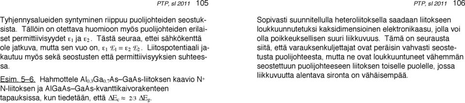 7 As GaAs-liitoksen kaavio N + N-liitoksen ja AlGaAs GaAs-kvanttikaivorakenteen tapauksissa, kun tiedetään, että E c 2/3 E g.