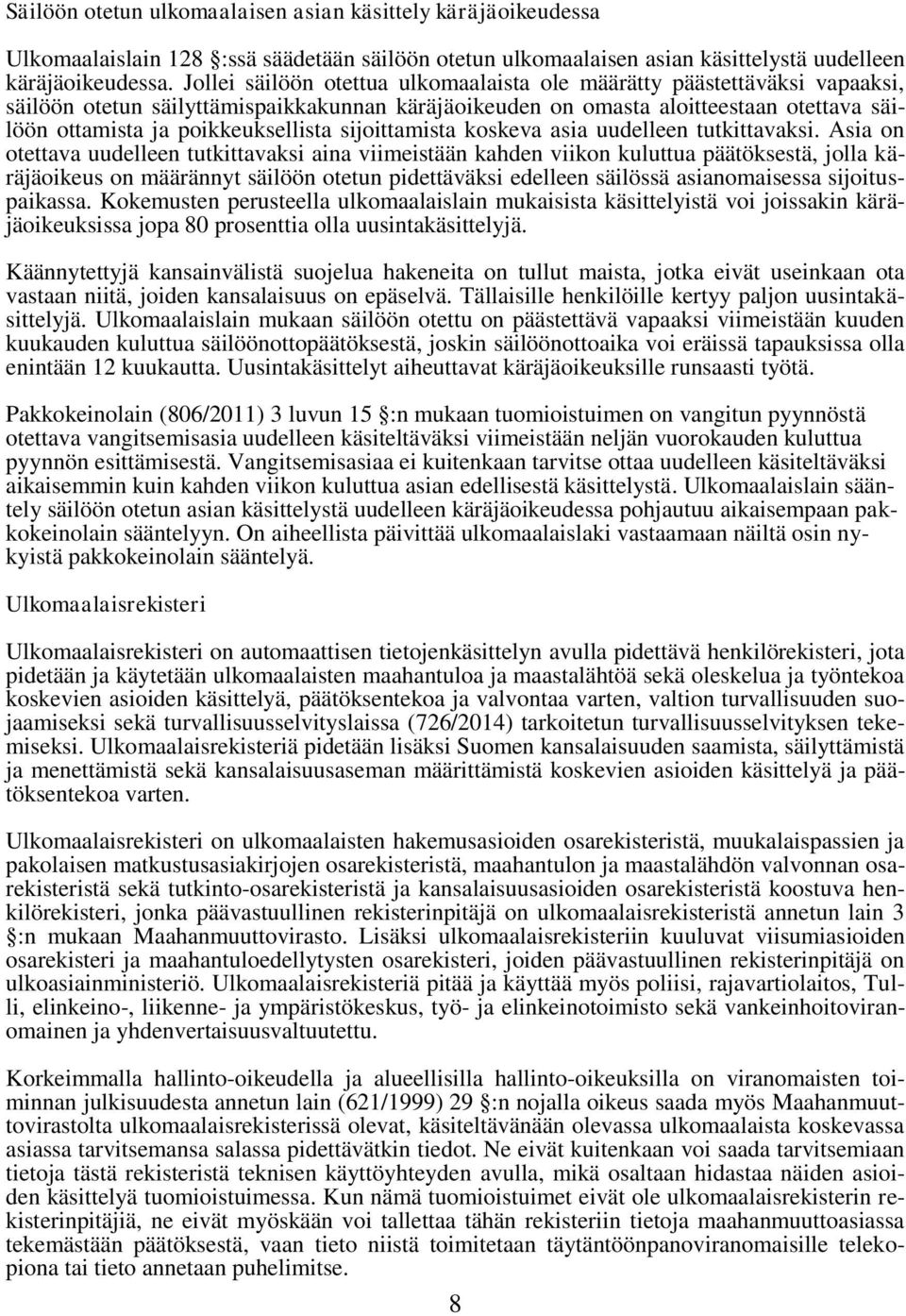 sijoittamista koskeva asia uudelleen tutkittavaksi.