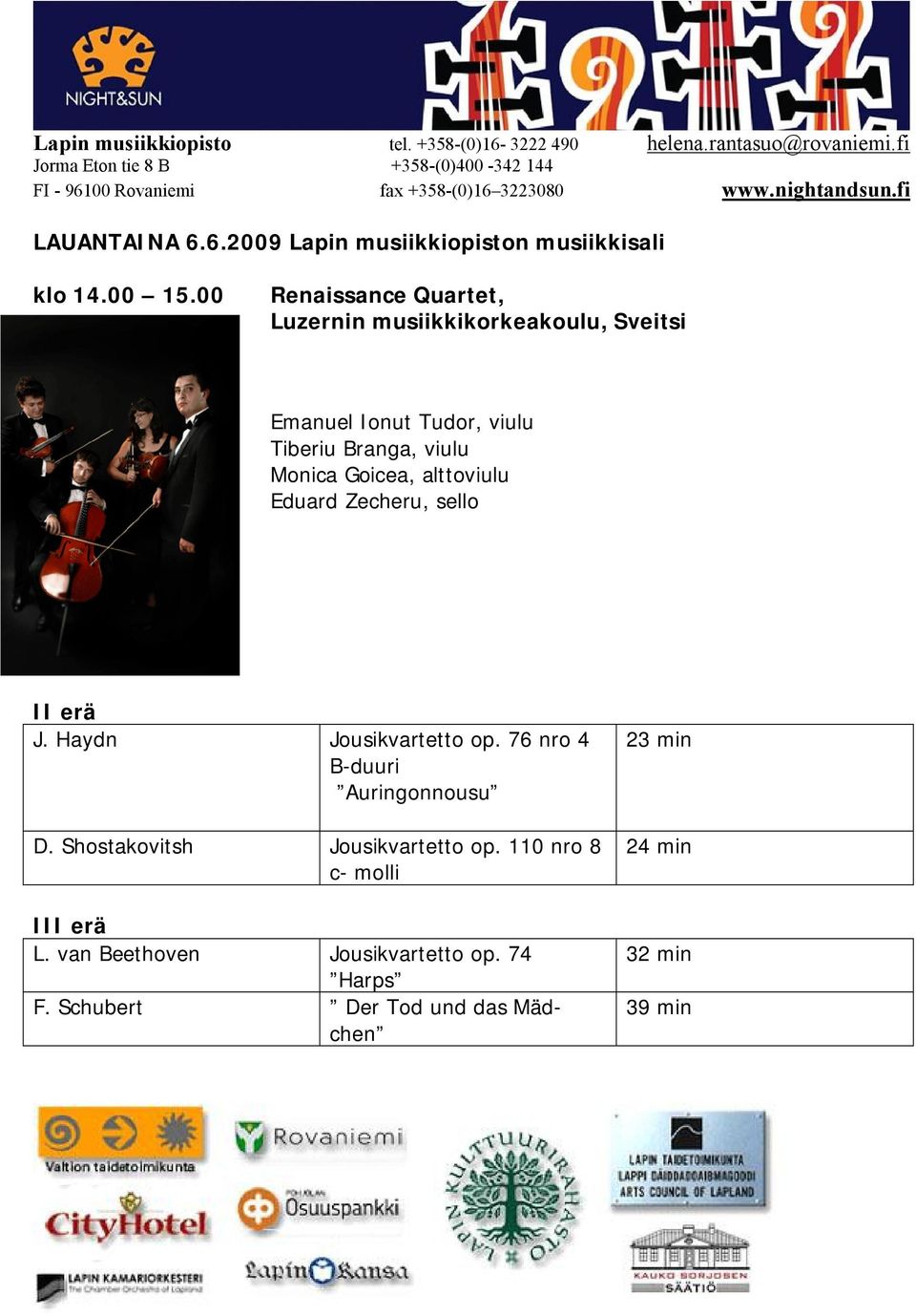 Monica Goicea, alttoviulu Eduard Zecheru, sello J. Haydn Jousikvartetto op. 76 nro 4 B duuri Auringonnousu D.