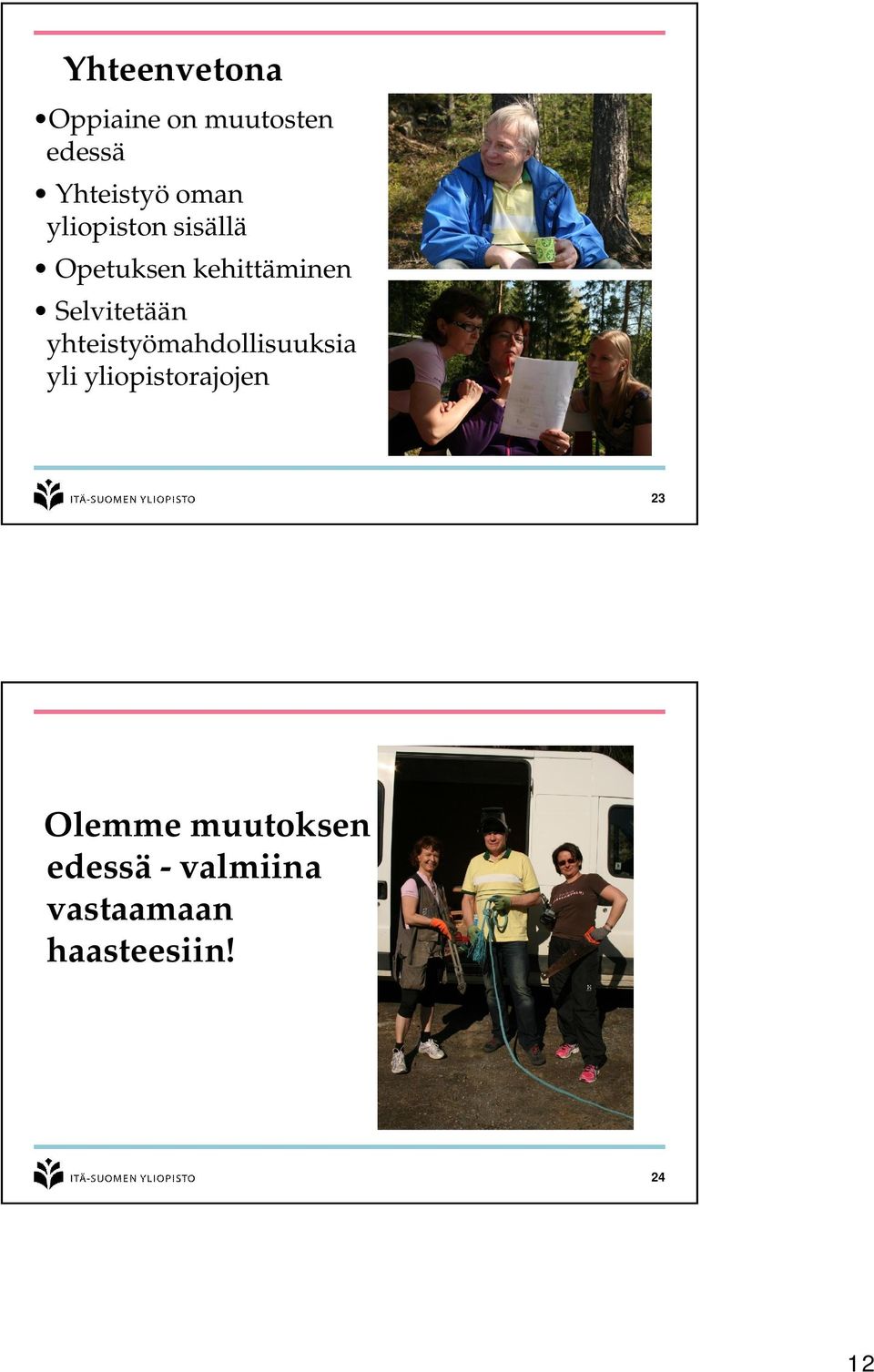 Selvitetään yhteistyömahdollisuuksia yli