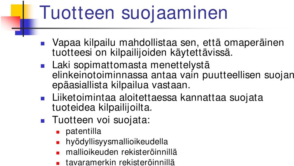 Laki sopimattomasta menettelystä elinkeinotoiminnassa antaa vain puutteellisen suojan epäasiallista