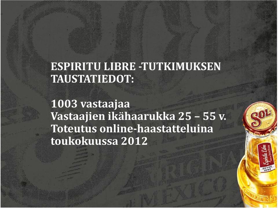 Vastaajien ikähaarukka 25 55 v.