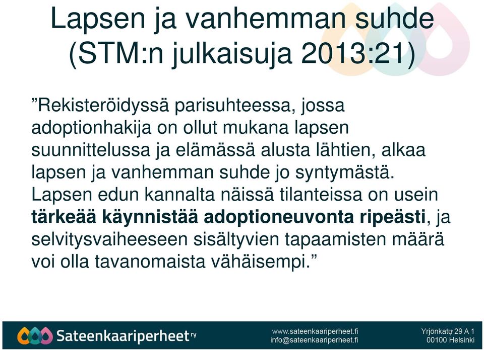 vanhemman suhde jo syntymästä.