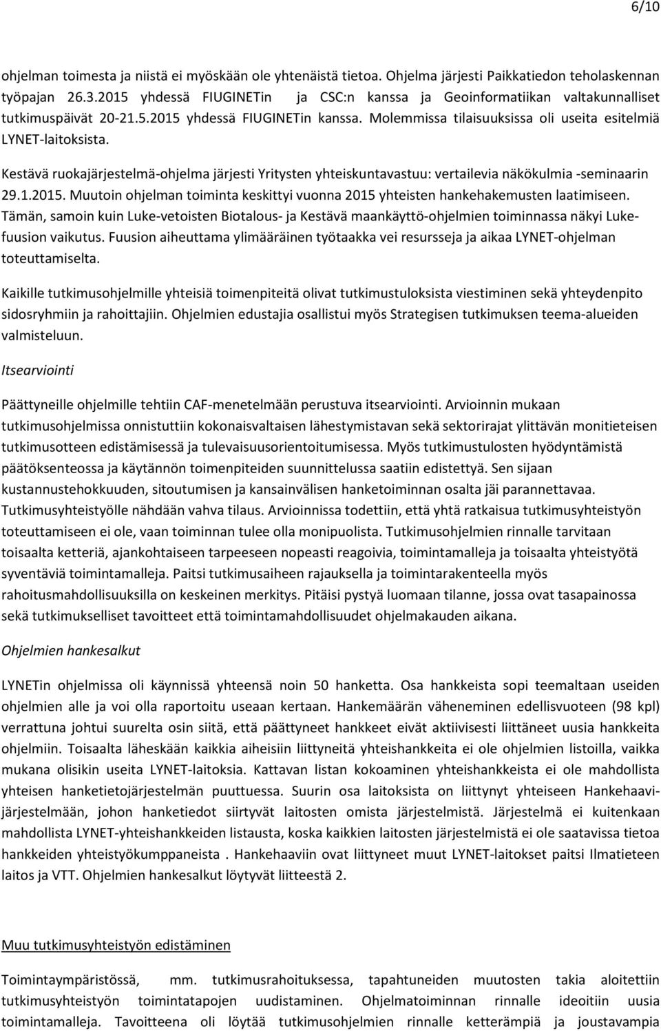 Kestävä ruokajärjestelmä-ohjelma järjesti Yritysten yhteiskuntavastuu: vertailevia näkökulmia -seminaarin 29.1.2015.